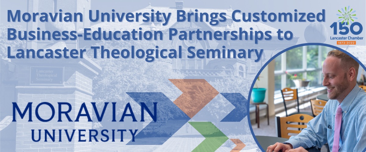 Moravian University Brings Customized Business-Education Partnerships to Lancaster Theological Seminary