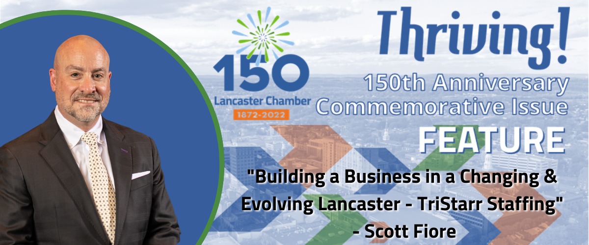 Building a Business in a Changing & Evolving Lancaster – TriStarr Staffing