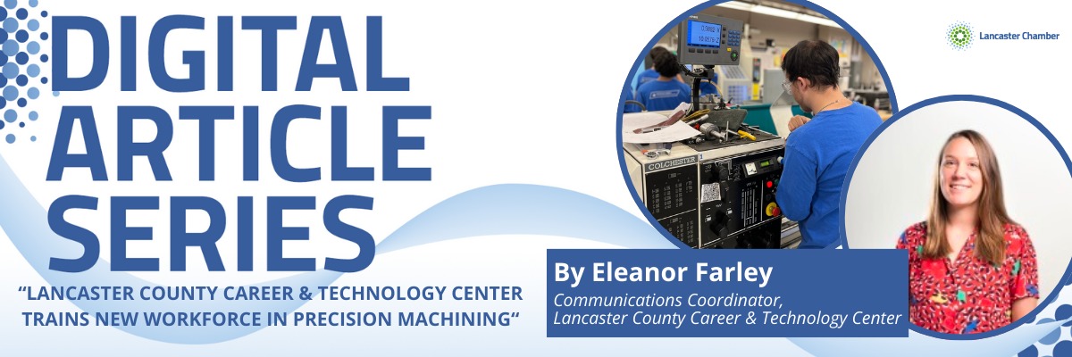 Lancaster County Career & Technology Center trains new workforce in Precision Machining  