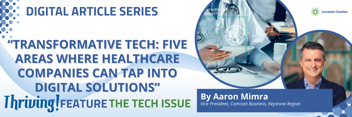Transformative Tech: Five Areas Where Healthcare Companies Can Tap into Digital Solutions