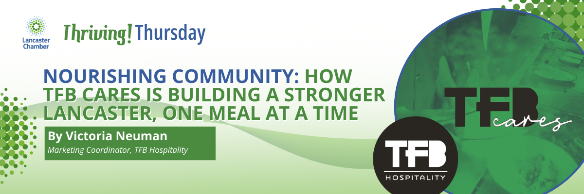 Nourishing Community: How TFB Cares is Building a Stronger Lancaster, One Meal at a Time