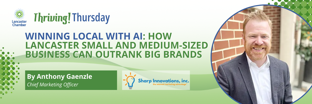 Winning Local with AI: How Lancaster Small and Medium-sized Business Can Outrank Big Brands 