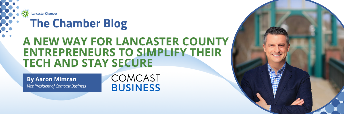 A New Way for Lancaster County Entrepreneurs to Simplify Their Tech and Stay Secure