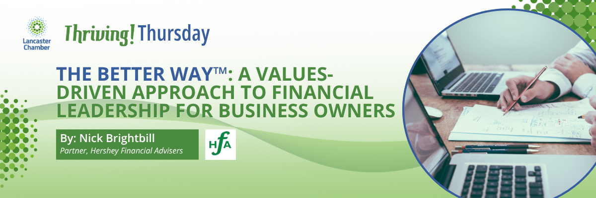 The Better Way™: A Values-Driven Approach to Financial Leadership for Business Owners 