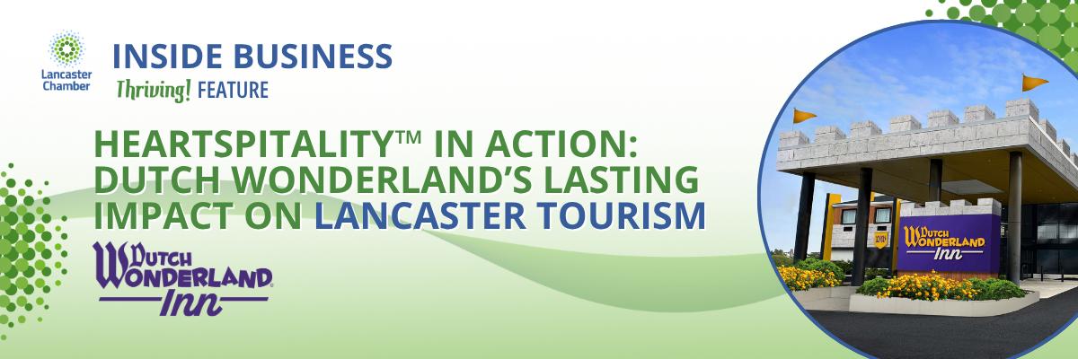 Heartspitality™ in Action: Dutch Wonderland’s Lasting Impact on Lancaster Tourism