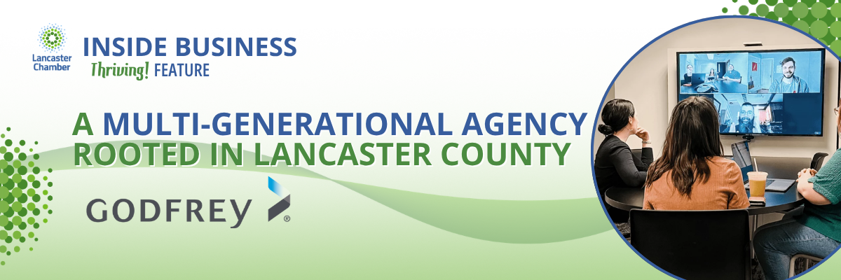 A Multi-Generational Agency Rooted in Lancaster County