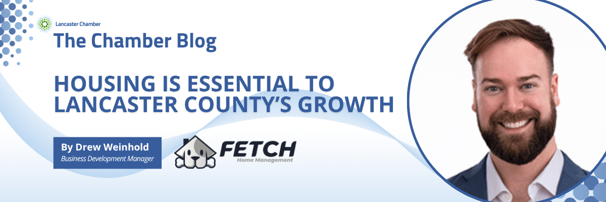 Housing Is Essential to Lancaster County’s Growth